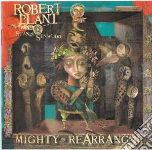 Robert Plant & The Strange Sensation - Mighty Rearranger cd musicale di PLANT ROBERT