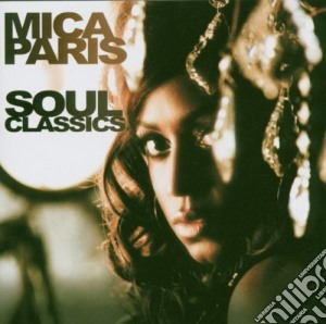 Mica Paris - Soul Classics cd musicale di Mica Paris