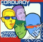 Corduroy - 'London, England' cd