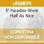 If Paradise Were Half As Nice cd musicale di AMEN CORNER