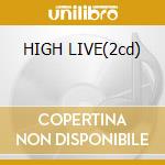 HIGH LIVE(2cd) cd