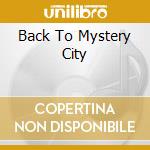 Back To Mystery City cd