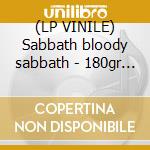 (LP VINILE) Sabbath bloody sabbath - 180gr - lp vinile di Black Sabbath