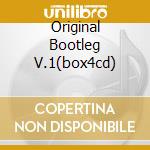 Original Bootleg V.1(box4cd) cd