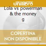 Lola vs powerman & the money g cd musicale di The Kinks
