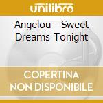Angelou - Sweet Dreams Tonight cd