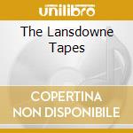 The Lansdowne Tapes cd