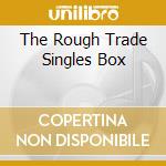 The Rough Trade Singles Box cd musicale di FALL (THE) (4CDx1)