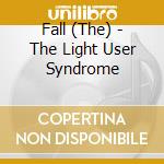 Fall (The) - The Light User Syndrome cd