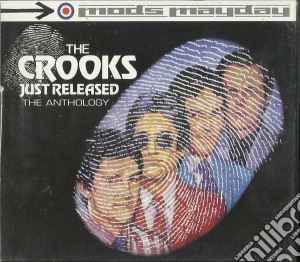 Crooks (The) - Just Released...plus! cd musicale di Crooks