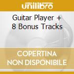Guitar Player + 8 Bonus Tracks cd