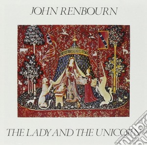 John Renbourn - The Lady And The Unicorn cd musicale di RENBOURN JOHN