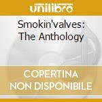 Smokin'valves: The Anthology cd musicale di HOLOCAUST