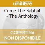 Come The Sabbat - The Anthology cd