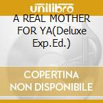 A REAL MOTHER FOR YA(Deluxe Exp.Ed.) cd musicale di Johnny guitar Watson