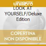 LOOK AT YOURSELF/Deluxe Edition cd musicale di URIAH HEEP