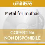 Metal for muthas cd