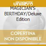 MAGICIAN'S BIRTHDAY/Deluxe Edition cd musicale di URIAH HEEP
