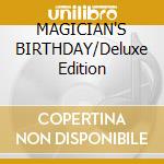 MAGICIAN'S BIRTHDAY/Deluxe Edition cd