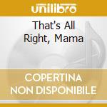 That's All Right, Mama cd musicale di Albert Lee