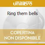 Ring them bells cd musicale di Joan Baez