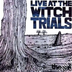 Live At The Witch Trials cd musicale di FALL