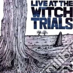 Live At The Witch Trials cd