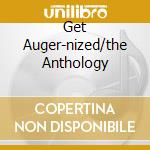 Get Auger-nized/the Anthology cd musicale di Brian Auger