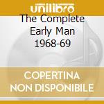 The Complete Early Man 1968-69 cd musicale di MAN