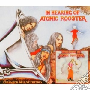 Atomic Rooster - In Hearing Of Atomic Rooster cd musicale di Rooster Atomic