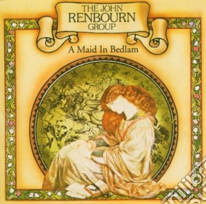 John Renbourn Group - A Maid In Bedlam cd musicale di RENBOURN JOHN