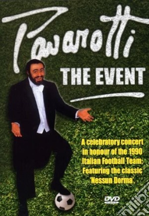 (Music Dvd) Luciano Pavarotti: The Event cd musicale