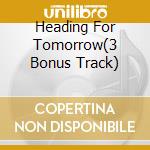 Heading For Tomorrow(3 Bonus Track) cd