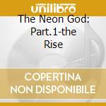 The Neon God: Part.1-the Rise cd musicale di W.A.S.P.