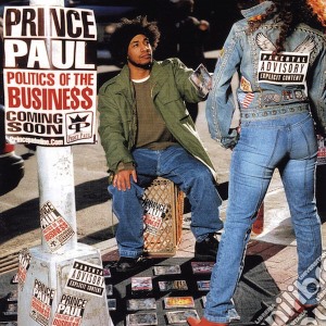 Prince Paul - Politics Of The Business cd musicale di Paul Prince