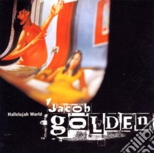 Jacob Golden - Hallelujah World cd musicale di GOLDEN JACOB