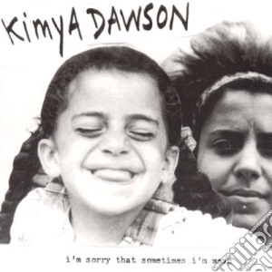 Kimya Dawson - I'm Sorry That Sometimes I'm Mean cd musicale di KIMYA DAWSON