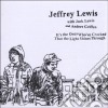 Jeffrey Lewis - Its The Ones Who've Cracked cd