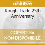 Rough Trade 25th Anniversary cd