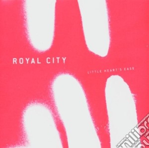 Royal City - Little Hearts Ease cd musicale di ROYAL CITY