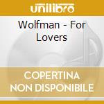 Wolfman - For Lovers cd