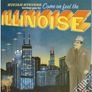 Sufjan Stevens - Come On Feel The Illinoise cd musicale di STEVENS SUFJAN