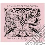 Lavender Diamond - The Cavalry Of Light