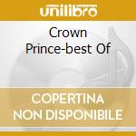 Crown Prince-best Of cd