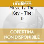 Music Is The Key - The B cd