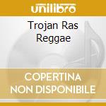 Trojan Ras Reggae cd