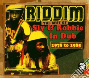 Sly & Robbie - Riddim: The Best Of Sly & Robbie In Dub 1978-1985 cd musicale di SLY & ROBBIE