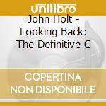 John Holt - Looking Back: The Definitive C cd
