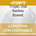Trojan Dub Rarities Boxset cd musicale di V/A