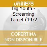 Big Youth - Screaming Target (1972 cd